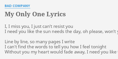 My Only One Lyrics By Bad Company I I Miss You