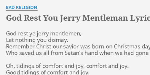 God Rest You Jerry Mentleman Lyrics By Bad Religion God Rest Ye