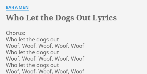 what is the meaning of the song who let the dogs out