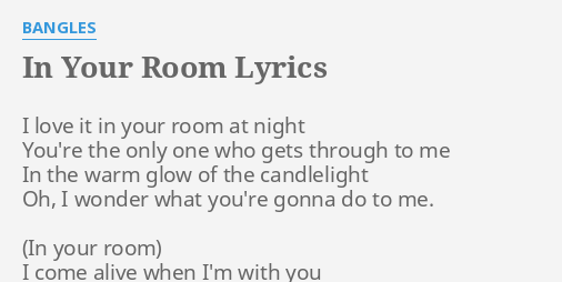 In Your Room Lyrics By Bangles I Love It In