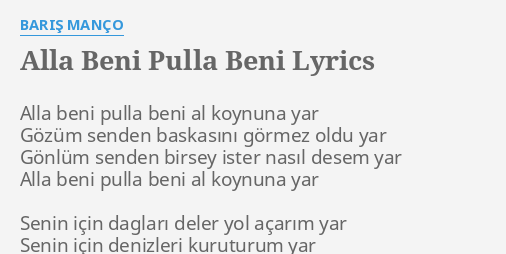 Alla Beni Pulla Beni Lyrics By Baris Manco Alla Beni Pulla Beni