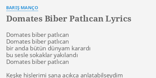 Domates Biber Patlican Lyrics By Baris Manco Domates Biber Patlican Domates