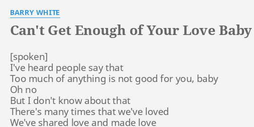 i can t get enough of your love baby lyrics