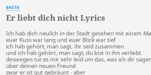 Liebt nicht er mehr dich