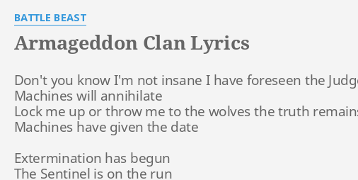 "ARMAGEDDON CLAN" LYRICS by BATTLE BEAST: Don't you know I'm...