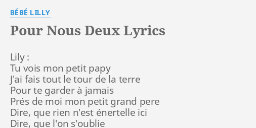 Pour Nous Deux Lyrics By Bebe Lilly Lily Tu Vois