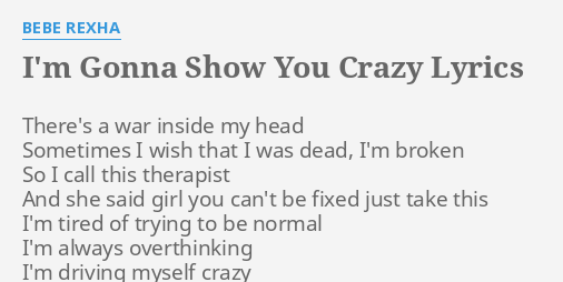 Bebe Rexha – I'm gonna show you crazy lyrics