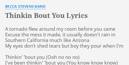 Thinkin Bout You Lyrics By Becca Stevens Band A Tornado