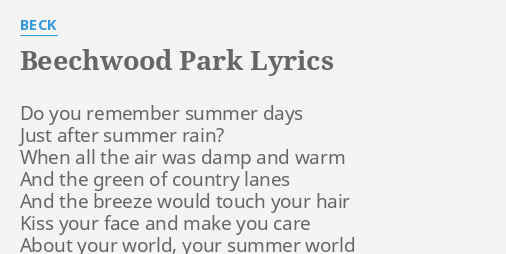 Beechwood Park Lyrics By Beck Do You Remember Summer