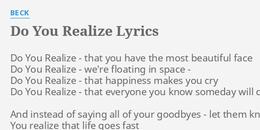 Do You Realize Lyrics By Beck Do You Realize