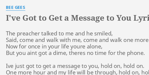 i have got to get a message to you lyrics