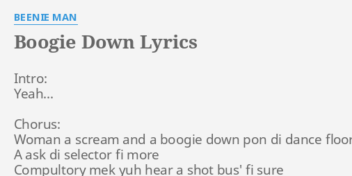 Boogie Down Lyrics By Beenie Man Intro Yeah Chorus Woman