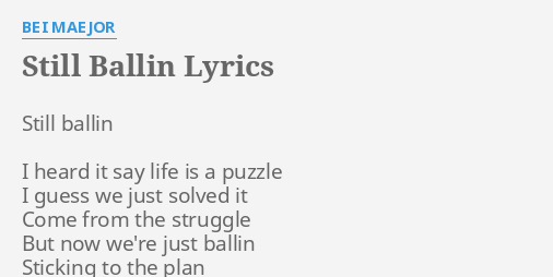 Still Ballin Lyrics By Bei Maejor Still Ballin I Heard