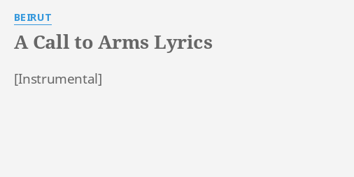 A Call To Arms Lyrics By Beirut