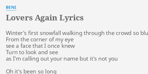 Lovers Again Lyrics By Beni Winter S First Snowfall Walking