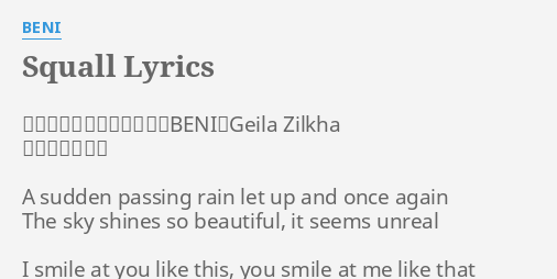 Squall Lyrics By Beni 作詞 福山雅治 英語詞 Beni Geila Zilkha 作曲 福山雅治 A