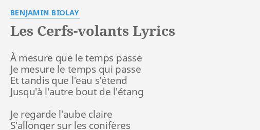 "LES CERFSVOLANTS" LYRICS by BENJAMIN BIOLAY À mesure que le...
