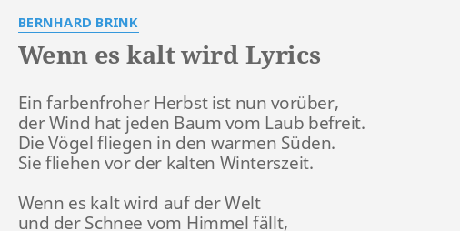 "WENN ES KALT WIRD" LYRICS by BERNHARD BRINK Ein farbenfroher Herbst