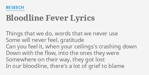 Bloodline Fever Lyrics By Beseech Things That We Do