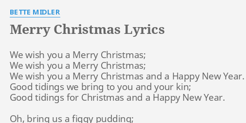 Merry Christmas Lyrics By Bette Midler We Wish You A