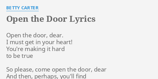 Open The Door Lyrics By Betty Carter Open The Door Dear
