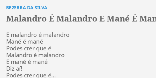 Malandro É Malandro e Mané É Mané - Bezerra da Silva