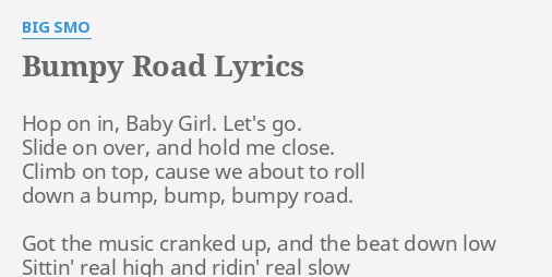B Py Road Lyrics By Big Smo Hop On In Baby