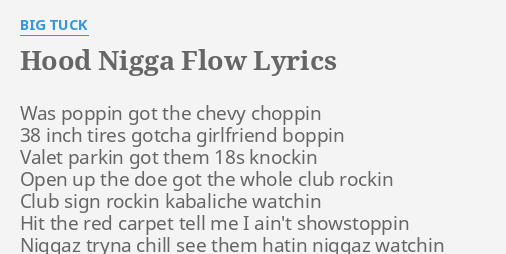 Hood N Flow Lyrics By Big Tuck Was Poppin Got The