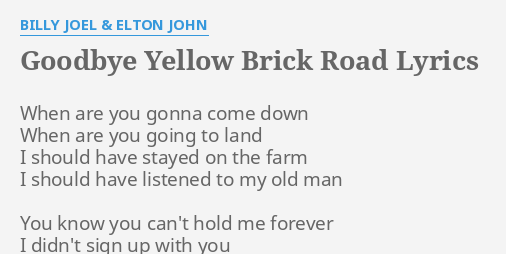 goodbye-yellow-brick-road-lyrics-by-billy-joel-elton-john-when-are
