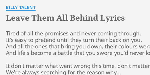 Leave Them All Behind Lyrics By Billy Talent Tired Of All The