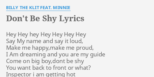 Don T Be Shy Lyrics By Billy The Klit Feat Minnie Hey Hey Hey Hey