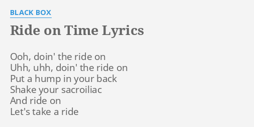Ride On Time Lyrics By Black Box Ooh Doin The Ride
