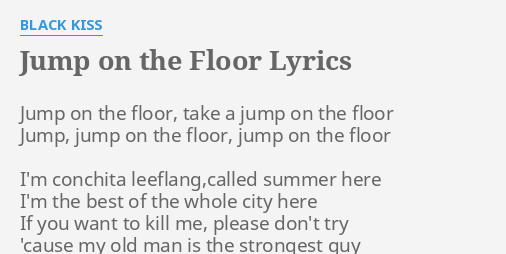 Jump On The Floor Lyrics By Black Kiss Jump On The Floor