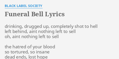 Funeral Bell Lyrics By Black Label Society Drinking Drugged Up