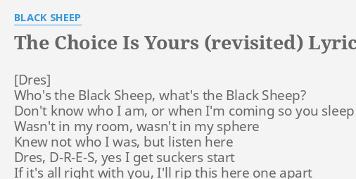 The Choice Is Yours Revisited Lyrics By Black Sheep Who S The Black Sheep