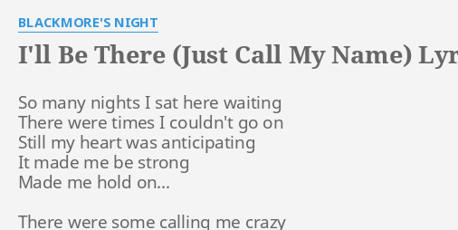 just call out my name and i'll be there lyrics