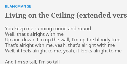 Living On The Ceiling Extended Version Lyrics By