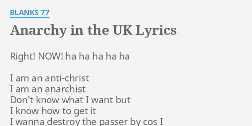 "ANARCHY IN THE UK" LYRICS by BLANKS 77: Right! NOW! ha ha...