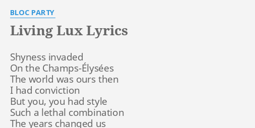Living Lux Lyrics By Bloc Party Shyness Invaded On The
