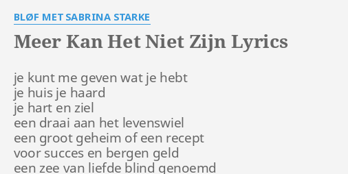 Meer Kan Het Niet Zijn Lyrics By Bløf Met Sabrina Starke