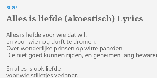 Alles Is Liefde Akoestisch Lyrics By Bløf Alles Is