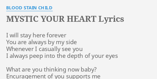 Mystic Your Heart Lyrics By Blood Stain Child I Will Stay Here
