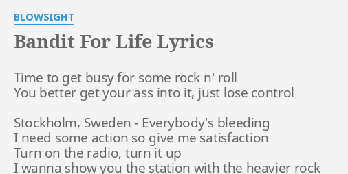 Bandit For Life Lyrics By Blowsight Time To Get Busy