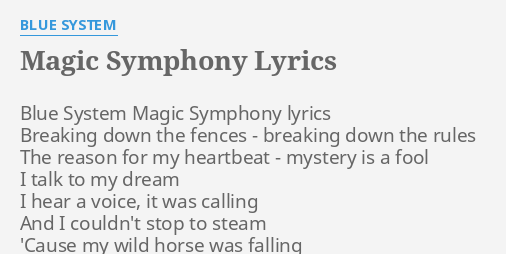 Magic Symphony Lyrics By Blue System Blue System Magic Symphony