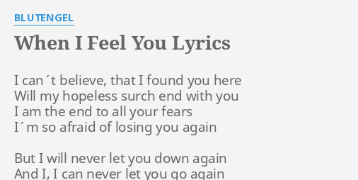 When I Feel You Lyrics By Blutengel I Can T Believe That