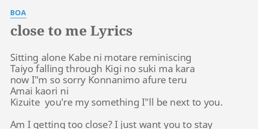 Close To Me Lyrics By Boa Sitting Alone Kabe Ni