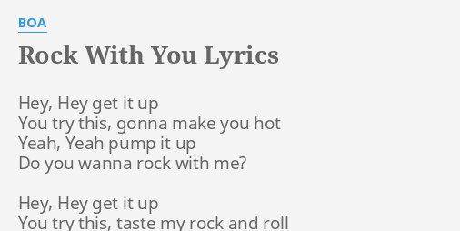 Rock With You Lyrics By Boa Hey Hey Get It
