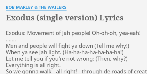 Exodus Single Version Lyrics By Bob Marley The Wailers Exodus Movement Of Jah