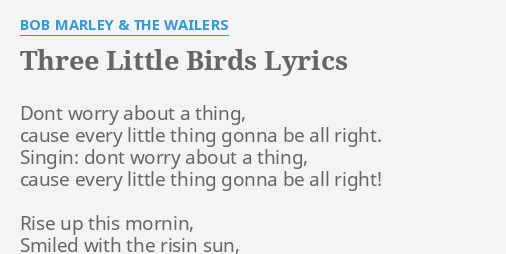 Bob Marley & The Wailers – Three Little Birds Lyrics