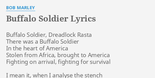 SOLDIER" LYRICS by BOB MARLEY: Buffalo Soldier, Dreadlock Rasta...